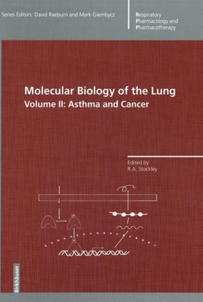 Molecular Biology of the Lung: Volume II: Asthma and Cancer