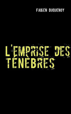 L'emprise des t?n?bres