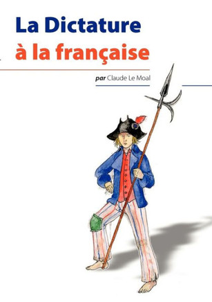 La Dictature ? la fran?aise