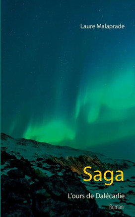 Saga: L'ours de Dal?carlie