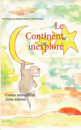 Le Continent inexplor?: Contes merveilleux