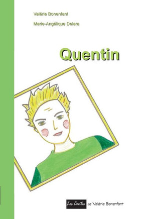 Quentin: Les contes de Val?rie Bonenfant
