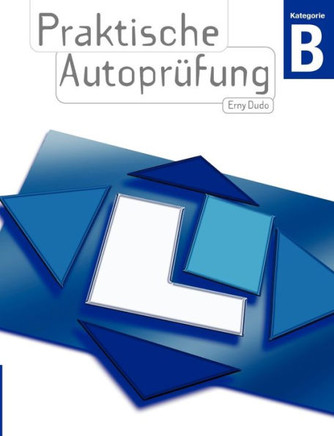 Praktische Autopr?fung: Praktische Fahrpr?fung Kategorie B