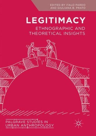 Legitimacy: Ethnographic and Theoretical Insights
