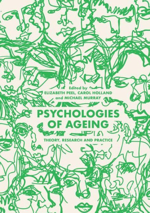 Psychologies of Ageing: Theory, Research and Practice