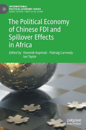 The Political Economy of Chinese FDI and Spillover Effects in Africa