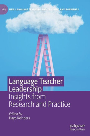 Language Teacher Leadership: Insights from Research and Practice