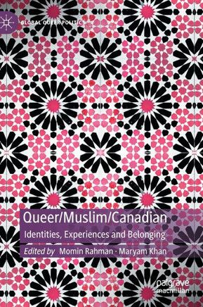 Queer/Muslim/Canadian: Identities, Experiences and Belonging