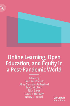 Online Learning, Open Education, and Equity in a Post-Pandemic World
