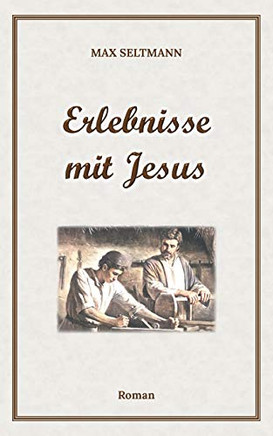 Erlebnisse mit Jesus (German Edition)