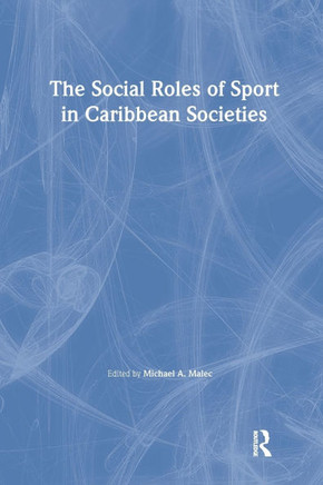 The Social Roles of Sport in Caribbean Societies