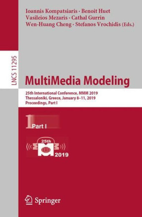 Multimedia Modeling: 25th International Conference, MMM 2019, Thessaloniki, Greece, January 8-11, 2019, Proceedings, Part I