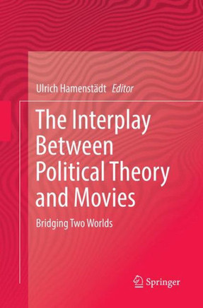 The Interplay Between Political Theory and Movies: Bridging Two Worlds