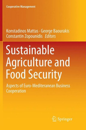 Sustainable Agriculture and Food Security: Aspects of Euro-Mediteranean Business Cooperation