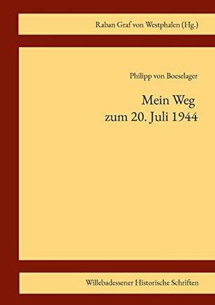 Mein Weg Zum 20. Juli 1944