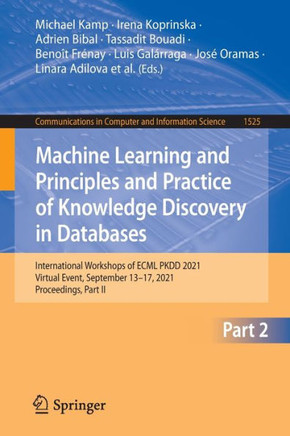 Machine Learning and Principles and Practice of Knowledge Discovery in Databases: International Workshops of Ecml Pkdd 2021, Virtual Event, September