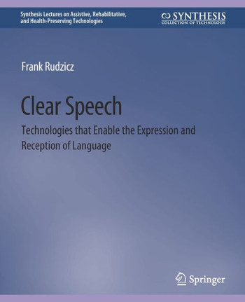 Clear Speech: Technologies That Enable the Expression and Reception of Language