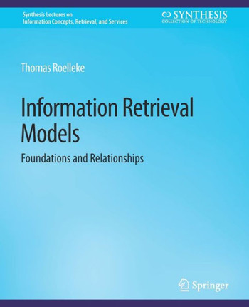 Information Retrieval Models: Foundations & Relationships