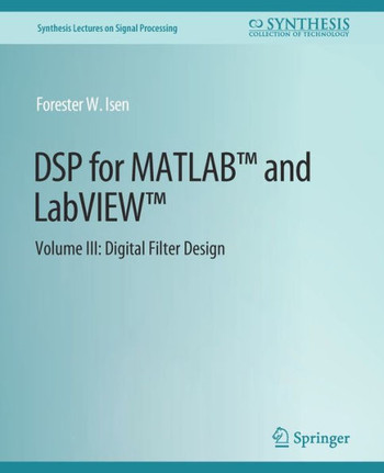 DSP for Matlab(tm) and Labview(tm) III: Digital Filter Design