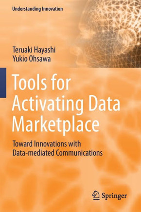 Tools for Activating Data Marketplace: Toward Innovations with Data-Mediated Communications