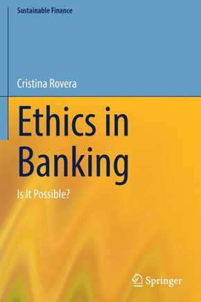 Ethics in Banking: Is It Possible?