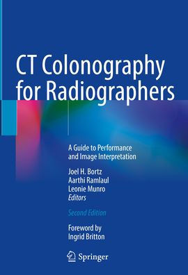 CT Colonography for Radiographers: A Guide to Performance and Image Interpretation