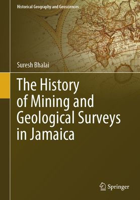 The History of Mining and Geological Surveys in Jamaica