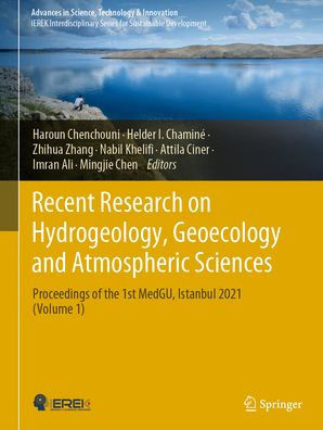 Recent Research on Hydrogeology, Geoecology and Atmospheric Sciences: Proceedings of the 1st Medgu, Istanbul 2021 (Volume 1)