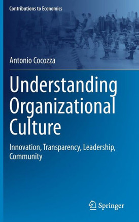Understanding Organizational Culture: Innovation, Transparency, Leadership, Community