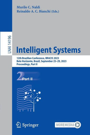 Intelligent Systems: 12th Brazilian Conference, Bracis 2023, Belo Horizonte, Brazil, September 25-29, 2023, Proceedings, Part II