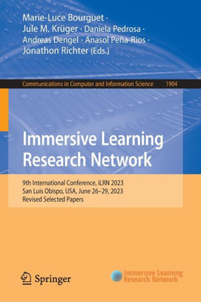 Immersive Learning Research Network: 9th International Conference, Ilrn 2023, San Luis Obispo, Usa, June 26-29, 2023, Revised Selected Papers