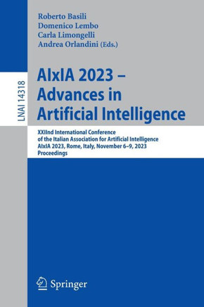 Aixia 2023 - Advances in Artificial Intelligence: Xxiind International Conference of the Italian Association for Artificial Intelligence, Aixia 2023,