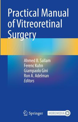 Practical Manual of Vitreoretinal Surgery