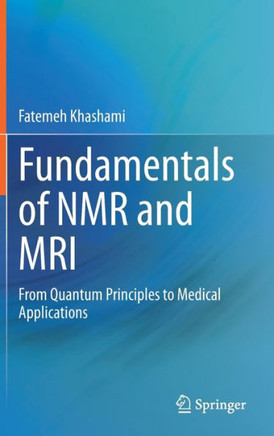 Fundamentals of NMR and MRI: From Quantum Principles to Medical Applications