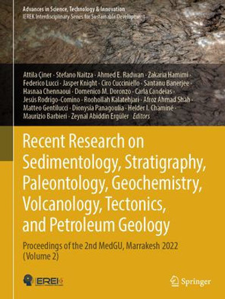 Recent Research on Sedimentology, Stratigraphy, Paleontology, Geochemistry, Volcanology, Tectonics, and Petroleum Geology: Proceedings of the 2nd Medg
