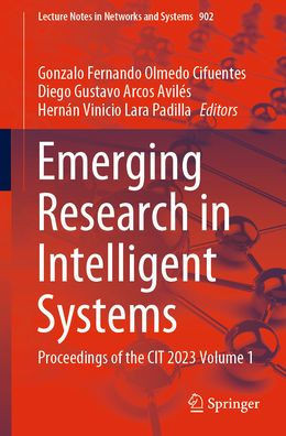 Emerging Research in Intelligent Systems: Proceedings of the Cit 2023 Volume 1