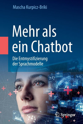 Mehr ALS Ein Chatbot: Die Entmystifizierung Der Sprachmodelle