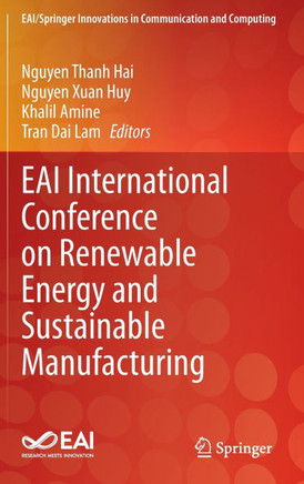 Eai International Conference on Renewable Energy and Sustainable Manufacturing