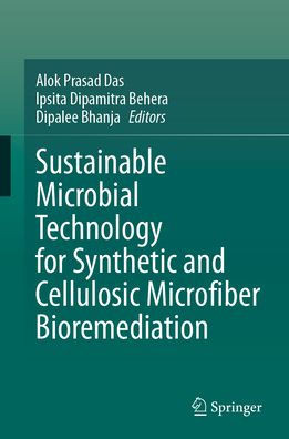 Sustainable Microbial Technology for Synthetic and Cellulosic Microfiber Bioremediation