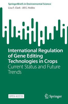 International Regulation of Gene Editing Technologies in Crops: Current Status and Future Trends