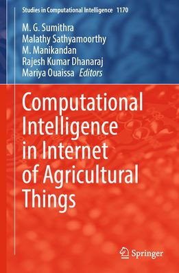 Computational Intelligence in Internet of Agricultural Things