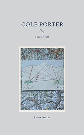 Cole Porter: Theaterstück (German Edition)