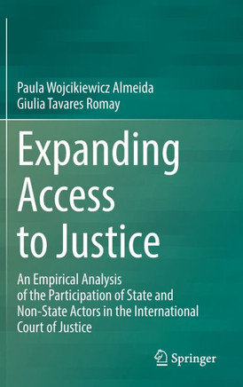 Expanding Access to Justice: An Empirical Analysis of the Participation of State and Non-State Actors in the International Court of Justice
