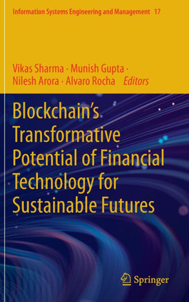 Blockchain's Transformative Potential of Financial Technology for Sustainable Futures