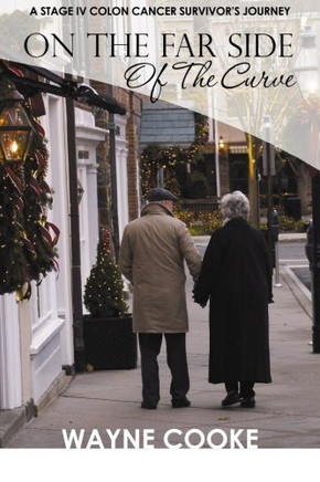 On The Far Side Of The Curve: A Stage Iv Colon Cancer Survivor'S Journey