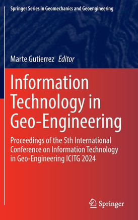 Information Technology in Geo-Engineering: Proceedings of the 5th International Conference on Information Technology in Geo-Engineering Icitg 2024