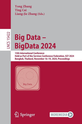 Big Data - Bigdata 2024: 13th International Conference, Held as Part of the Services Conference Federation, Scf 2024, Bangkok, Thailand, Novemb
