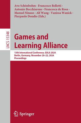 Games and Learning Alliance: 13th International Conference, Gala 2024, Berlin, Germany, November 20-22, 2024, Proceedings
