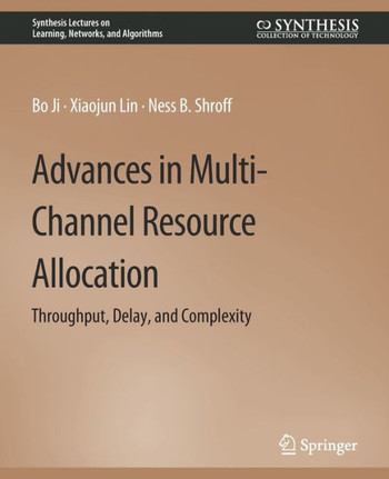Advances in Multi-Channel Resource Allocation: Throughput, Delay, and Complexity