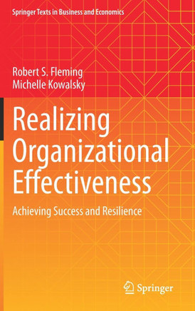 Realizing Organizational Effectiveness: Achieving Success and Resilience